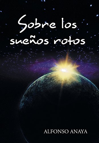 Sobre Los Sueos Rotos (spanish Edition) [Hardcover]