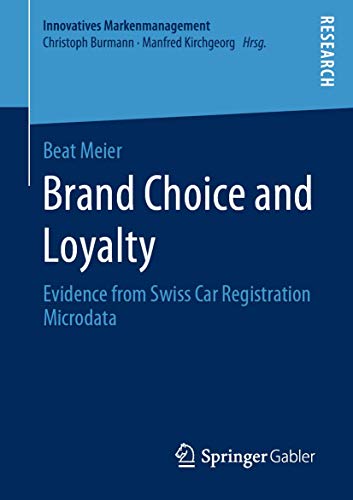 Brand Choice and Loyalty Evidence from Siss Car Registration Microdata [Paperback]