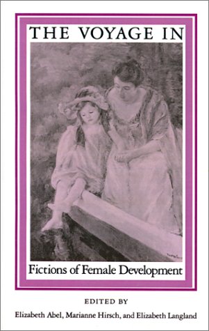 The Voyage In Fictions of Female Development [Paperback]