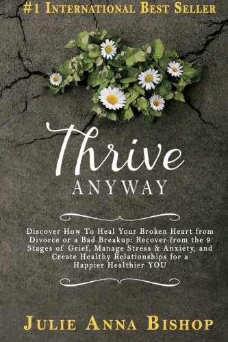 Thrive Anyay You Can Heal Your Broken Heart [Paperback]