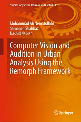 Computer Vision and Audition in Urban Analysis Using the Remorph Framework [Hardcover]