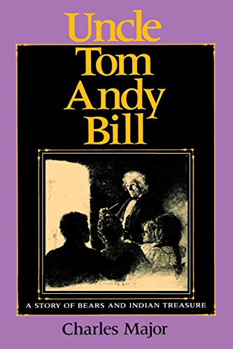 Uncle Tom Andy Bill A Story of Bears and Indian Treasure [Paperback]