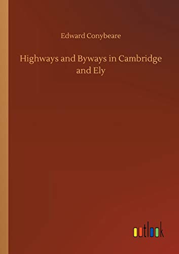 Highays and Byays in Cambridge and Ely [Paperback]