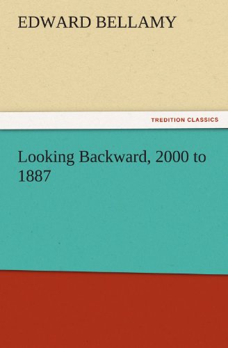 Looking Backard, 2000 To 1887 (tredition Classics) [Paperback]