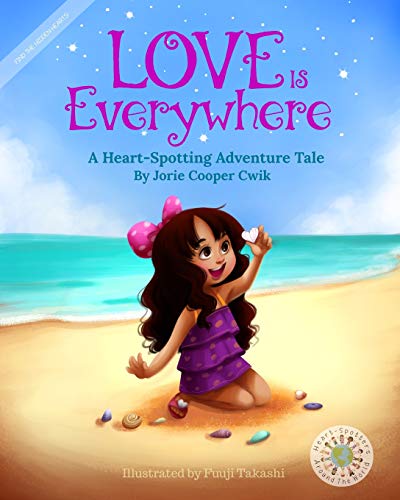 Love Is Everyhere  A Heart-Spotting Adventure Tale [Paperback]