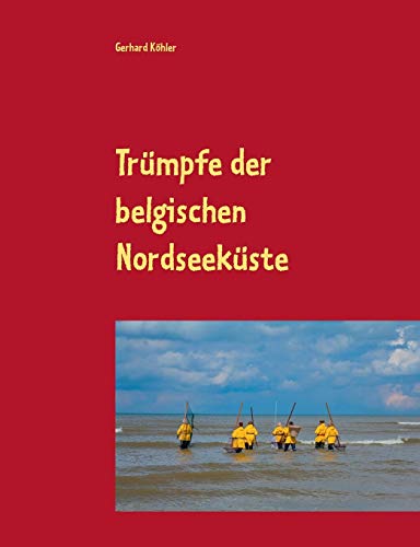 Trumpfe Der Belgischen Nordseekuste (german Edition) [Paperback]