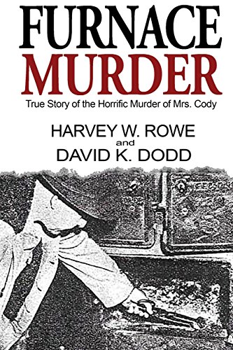 Furnace Murder True Story Of The Horrific Murder Of Mrs. Cody [Paperback]