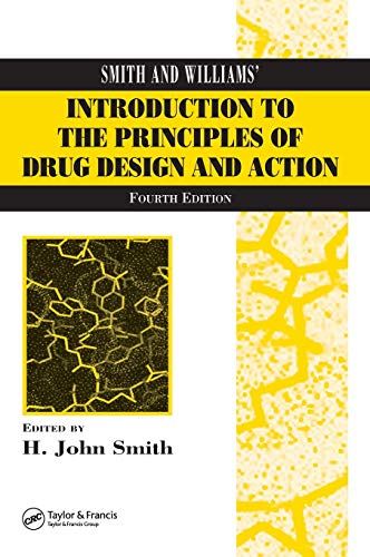 Smith and Williams' Introduction to the Principles of Drug Design and Action [Hardcover]