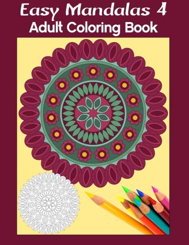 Easy Mandalas 4 Adult Coloring Book [Paperback]