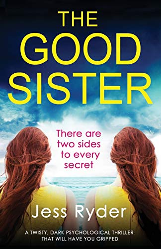 Good Sister  A Tisty, Dark Psychological Thriller That Will Have You Gripped [Paperback]