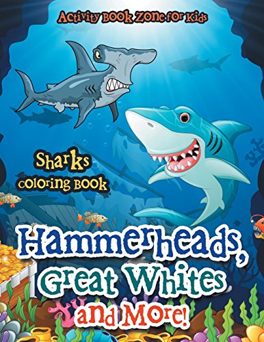 Hammerheads, Great Whites and More Sharks Coloring Book [Paperback]