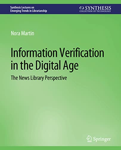 Information Verification in the Digital Age: The News Library Perspective [Paperback]