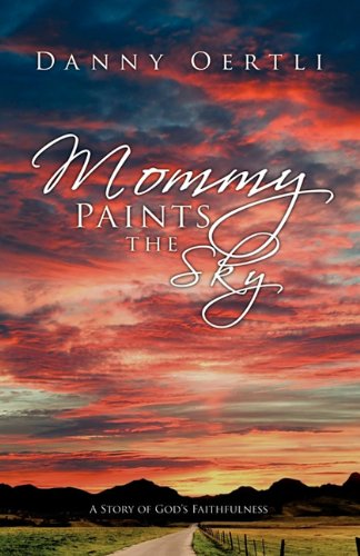 Mommy Paints The Sky [Paperback]