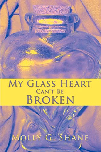 My Glass Heart Can't Be Broken [Paperback]