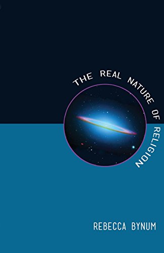 The Real Nature Of Religion [Paperback]