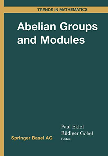 Abelian Groups and Modules International Conference in Dublin, August 1014, 19 [Hardcover]