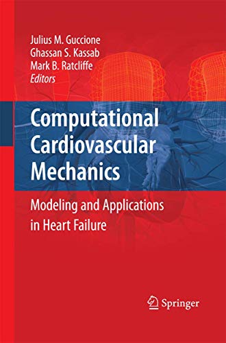 Computational Cardiovascular Mechanics: Modeling and Applications in Heart Failu [Paperback]