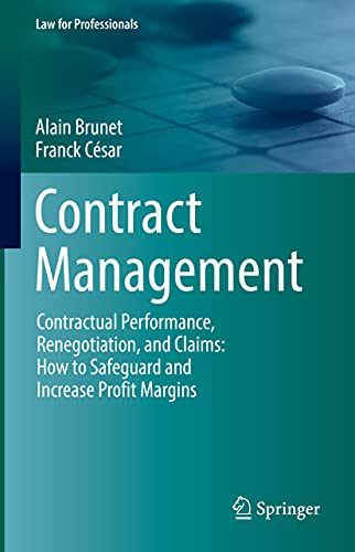 Contract Management: Contractual Performance, Renegotiation, and Claims: How to  [Hardcover]