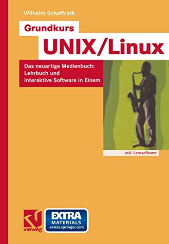 Grundkurs UNIX/Linux: Das neuartige Medienbuch: Lehrbuch und interaktive Softwar [Paperback]