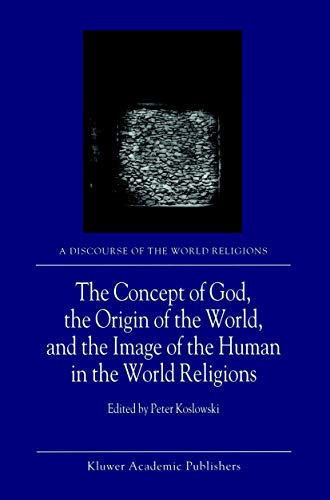 The Concept of God, the Origin of the World, and the Image of the Human in the W [Hardcover]