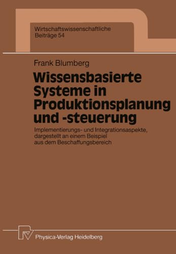 Wissensbasierte Systeme in Produktionsplanung und -steuerung: Implementierungs-  [Paperback]