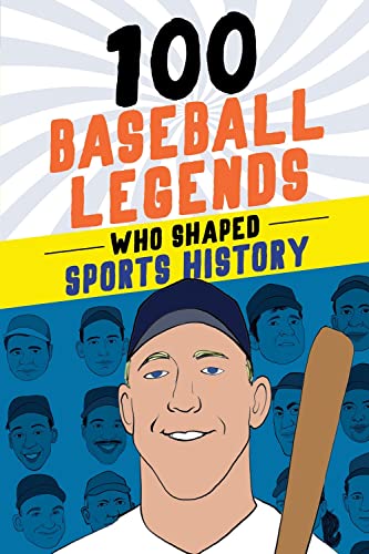 100 Baseball Legends Who Shaped Sports   [TRADE PAPER         ]