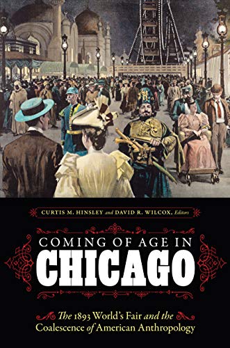 Coming Of Age In Chicago: The 1893 World's Fair And The Coalescence Of American  [Hardcover]