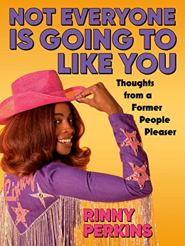 Not Everyone is Going to Like You: Thoughts From a Former People Pleaser [Paperback]