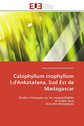 Calophyllum Inophyllum L.D'ankatafana, Sud Est De Madagascar Etudes Chimiques S [Paperback]