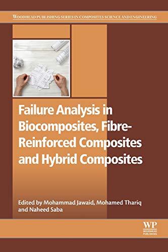 Failure Analysis in Biocomposites, Fibre-Reinforced Composites and Hybrid Compos [Paperback]