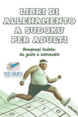 Libri Di Allenamento a Sudoku per Adulti - Rompicapi Sudoku Da Facile a Intermed [Paperback]