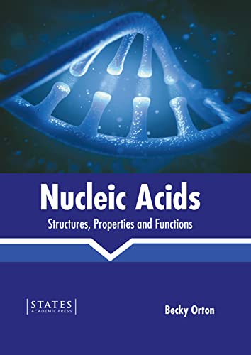 Nucleic Acids Structures, Properties And Functions