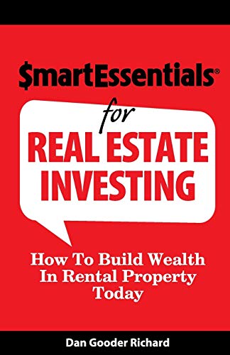 Smart Essentials For Real Estate Investing Ho To Build Wealth In Rental Proper [Paperback]