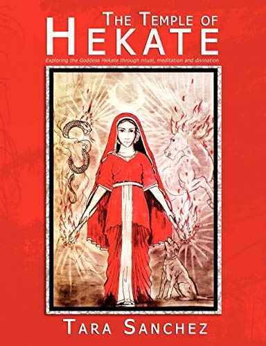 The Temple Of Hekate - Exploring The Goddess Hekate Through Ritual, Meditation A [Paperback]