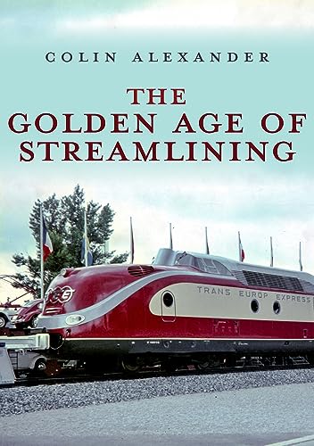 The Golden Age of Streamlining [Paperback]