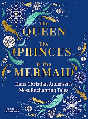 The Queen, the Princes and the Mermaid: Hans Christian Andersens Most Enchantin [Hardcover]