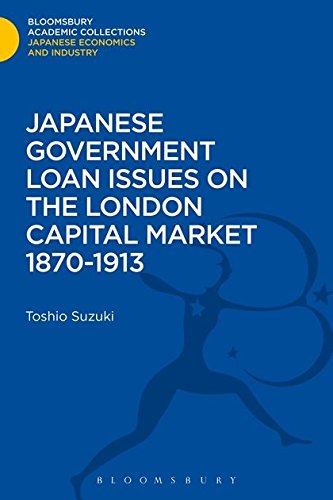 Japanese Government Loan Issues on the London Capital Market 1870-1913 [Hardcover]