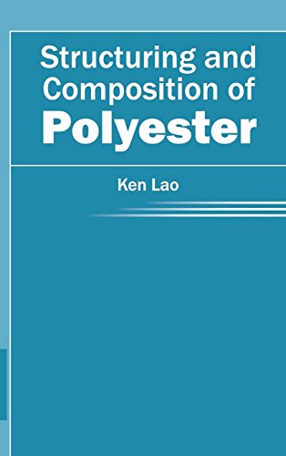 Structuring And Composition Of Polyester [Hardcover]