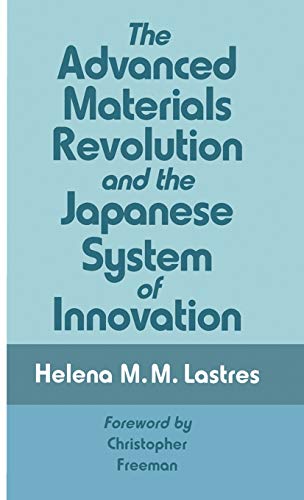 The Advanced Materials Revolution and the Japanese System of Innovation [Hardcover]