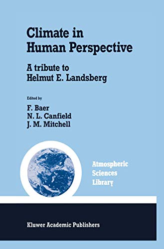 Climate in Human Perspective: A tribute to Helmut E. Landsberg [Paperback]