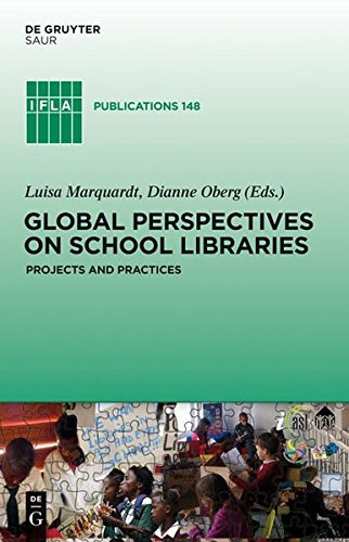 Global Perspectives on School Libraries  Projects and Practices [Hardcover]