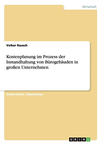 Kostenplanung Im Prozess Der Instandhaltung Von Brogebuden In Groen Unternehm [Paperback]