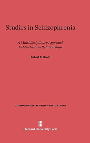 Studies in Schizophrenia  A Multidisciplinary Approach to Mind-Brain Relationsh [Hardcover]