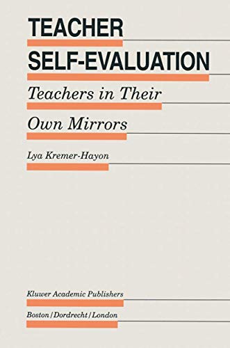 Teacher Self-Evaluation: Teachers in Their Own Mirror [Paperback]