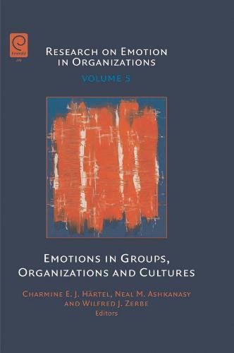 Emotions in Groups, Organizations and Cultures [Hardcover]