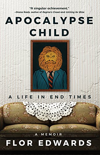 Apocalypse Child: A Life in End Times [Paperb