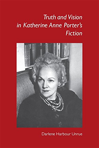 Truth and Vision in Katherine Anne Porter&39s Fiction [Paperback]