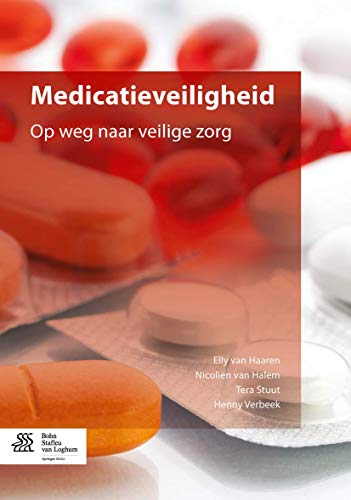 Medicatieveiligheid: Op weg naar veilige zorg [Paperback]