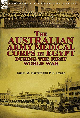 The Australian Army Medical Corps In Egypt During The First World War [Hardcover]