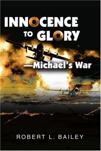 Innocence to Glory  Michael's War [Paperback]